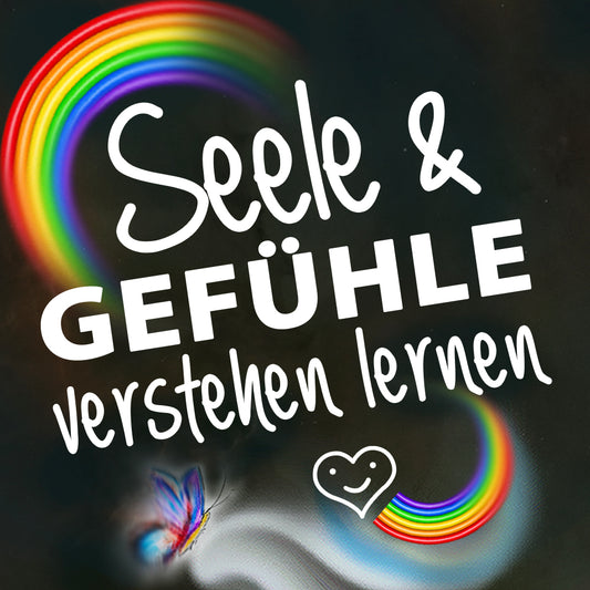 Seele & Gefühle verstehen lernen